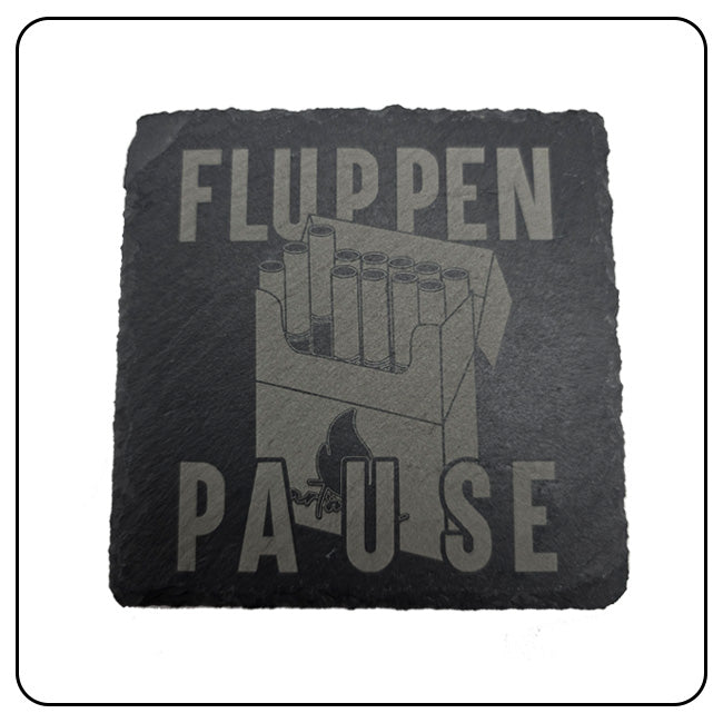 Untersetzer aus Schiefer - "Fluppenpause"